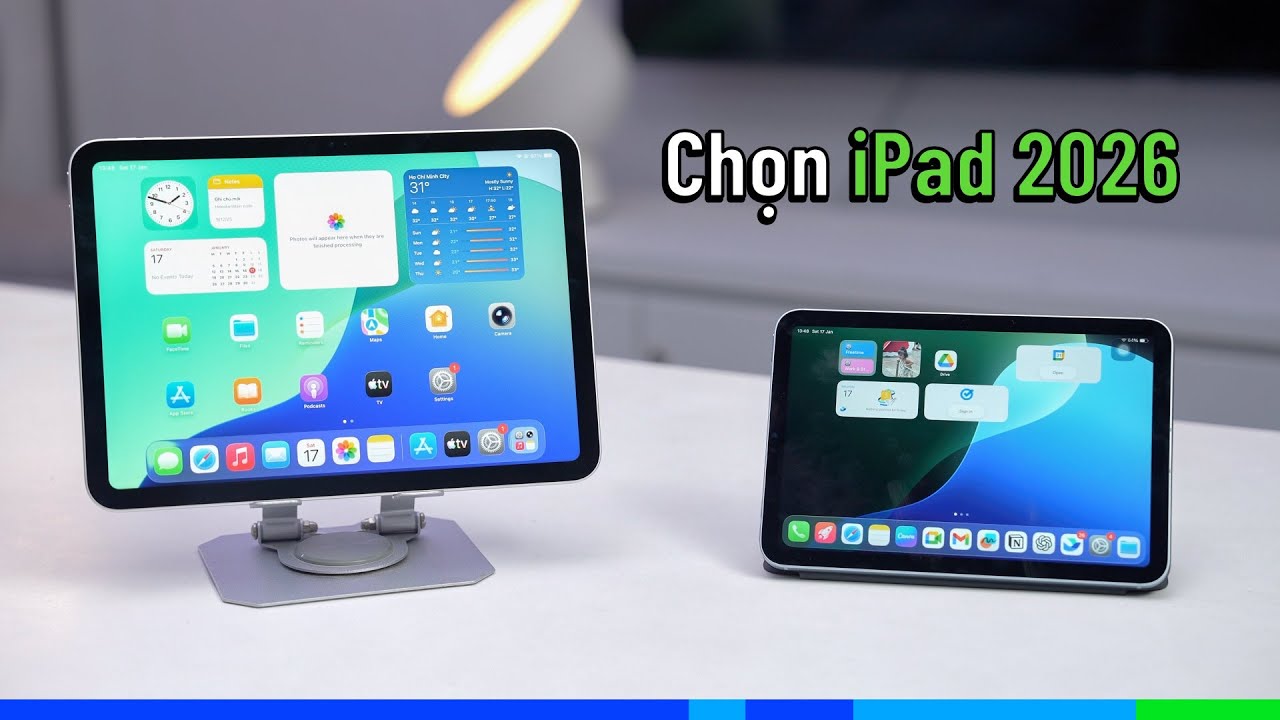 2026, chọn iPad nào cho chuẩn? iPad A16 x Mini 7 x Air M3 x Pro M5 