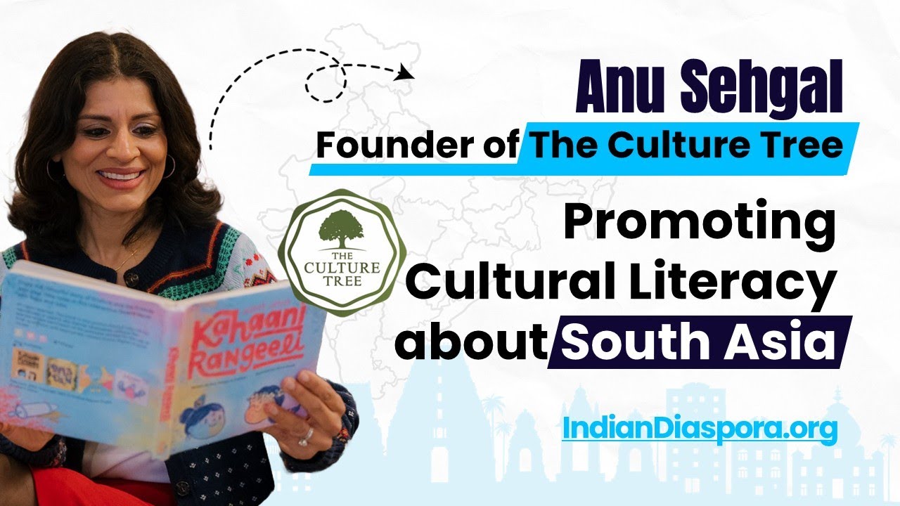 Ep 23: Anu Sehgal: Founder of The Culture Tree - Promoting South Asian Cultural Literacy in America