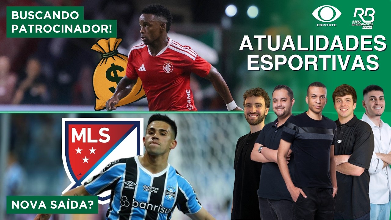 A BUSCA DO INTER POR PATROCINADOR MASTER! | GRÊMIO NEGOCIA SAÍDA | Atualidades Esportivas (19/02/26)