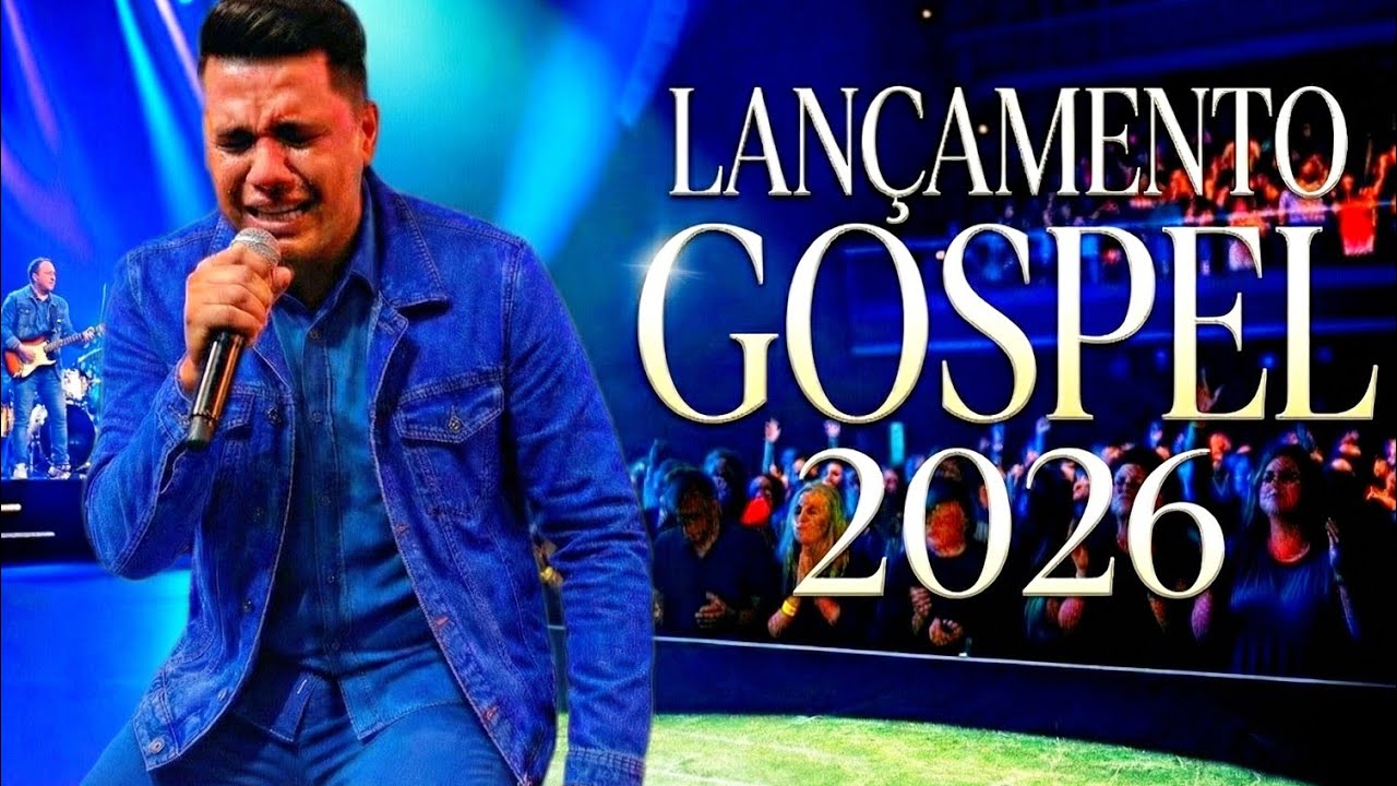 Lançamento Gospel 2026 (Oficial) Louvores de Adoração Que Restaura e Cura!
