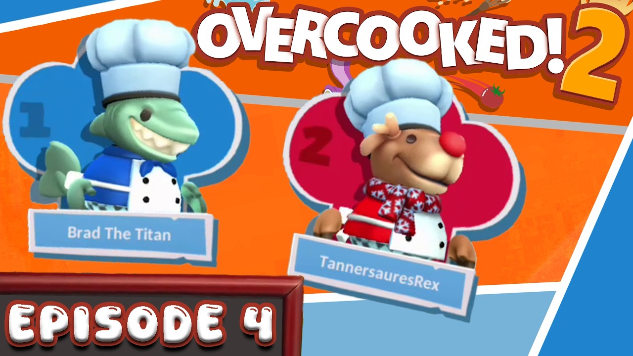 Overcooked 2 | Episode Four Ft. Tannersauresrex