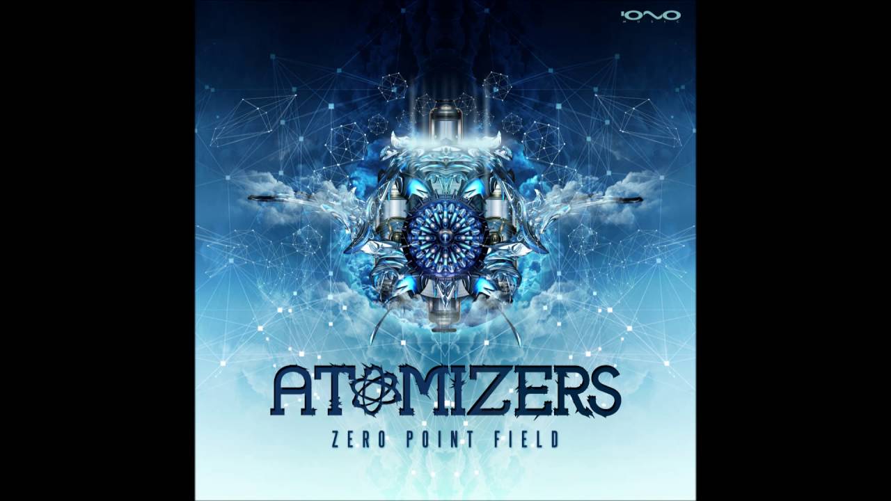 Atomizers - Zero Point Field [Zero Point Field]