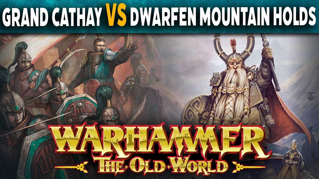 Grand Cathay vs Dwarfen Mountain Holds - Warhammer The Old World Battle Report