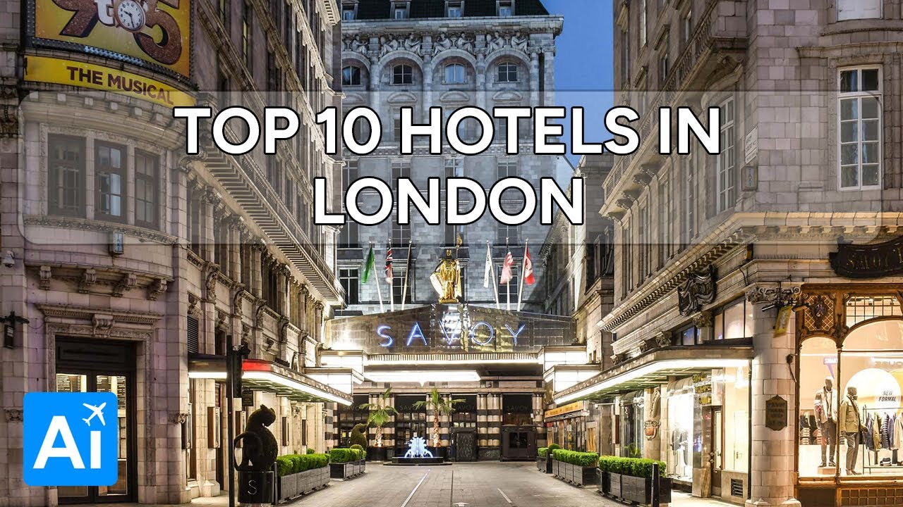 Top 10 Hotels In London