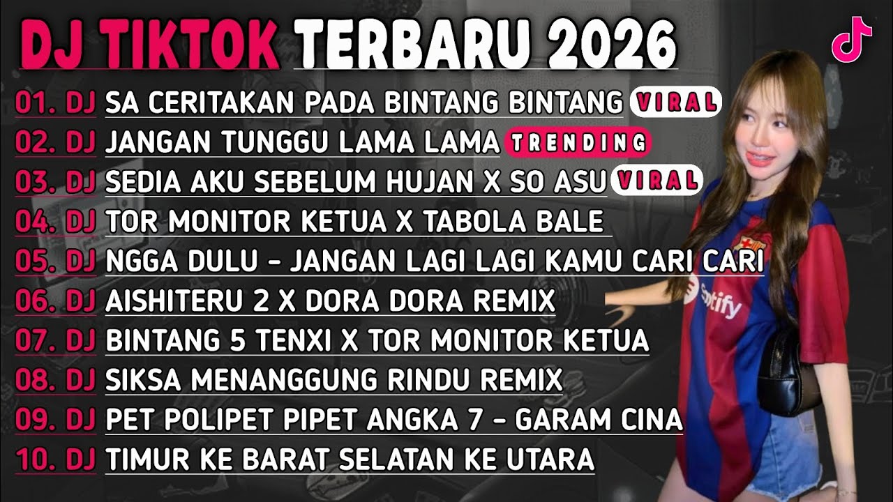 DJ TIKTOK TERBARU 2026-🎵DJ JAUH KO PERGI - SA CERITAKAN PADA BINTANG BINTANG🎵 DJ JANGAN TUNGGU LAMA²