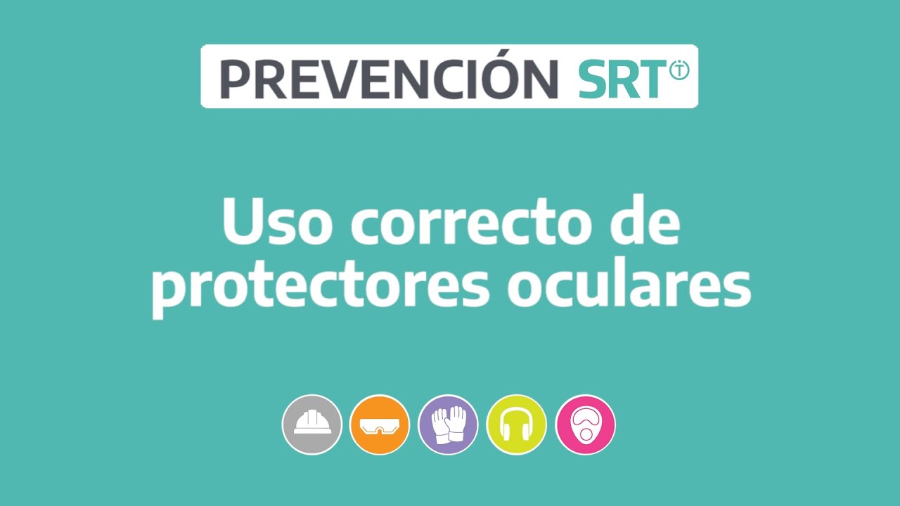 Uso correcto de protectores oculares