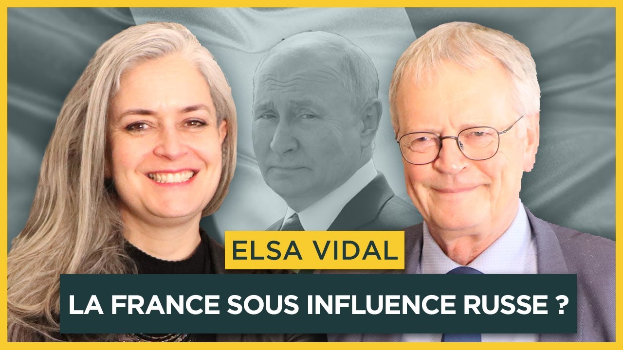 La France sous influence russe ? Avec Elsa Vidal | Entretiens géopo