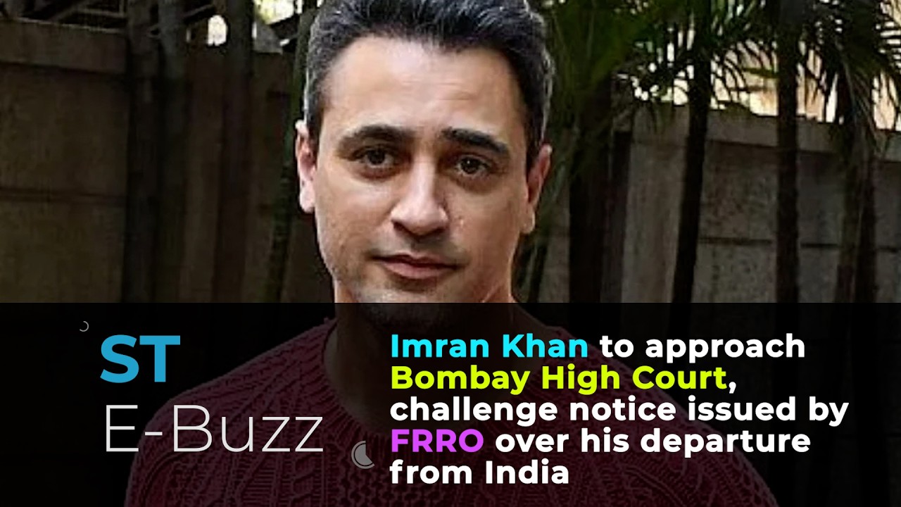 Imran Khan to approach Bombay HC, challenge notice issued by FRRO over his departure from India