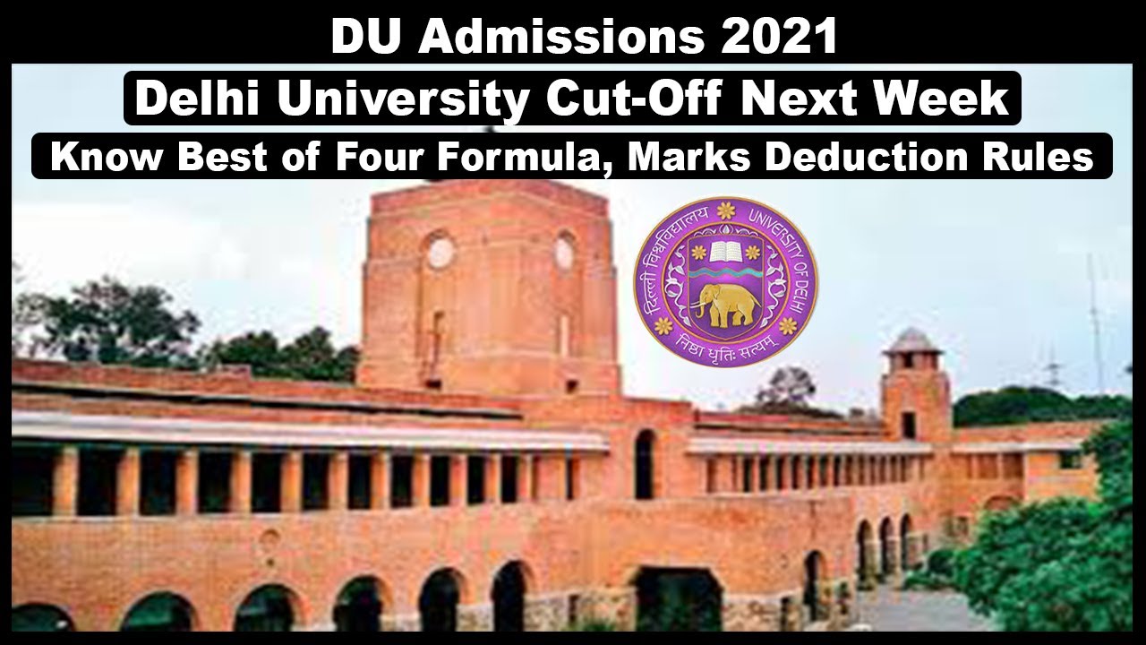 DU Admissions 2021: Delhi University Cut-Off, Know Best of Four Formula, Marks Deduction Rules