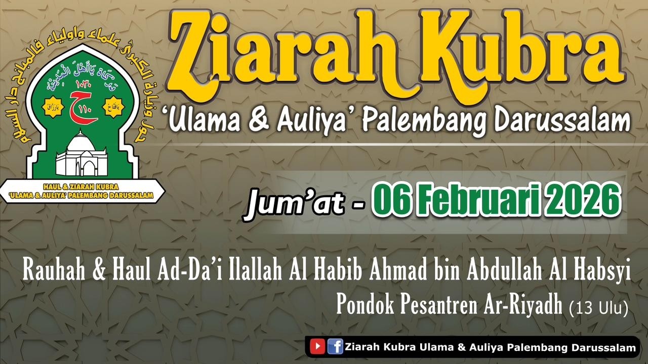 RANGKAIAN ZIARAH KUBRO HARI KE-1 PONPES ARIYYAD 13 ULU PALEMBANG