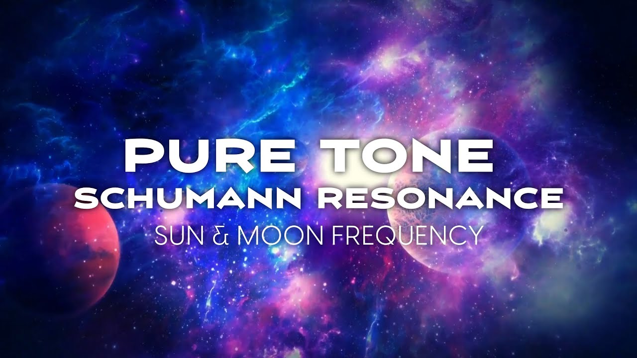 Cosmic Alignment Schumann Resonance 7.83Hz & Sun Frequency 126.22 & Moon Frequency 210.42 Pure Tone