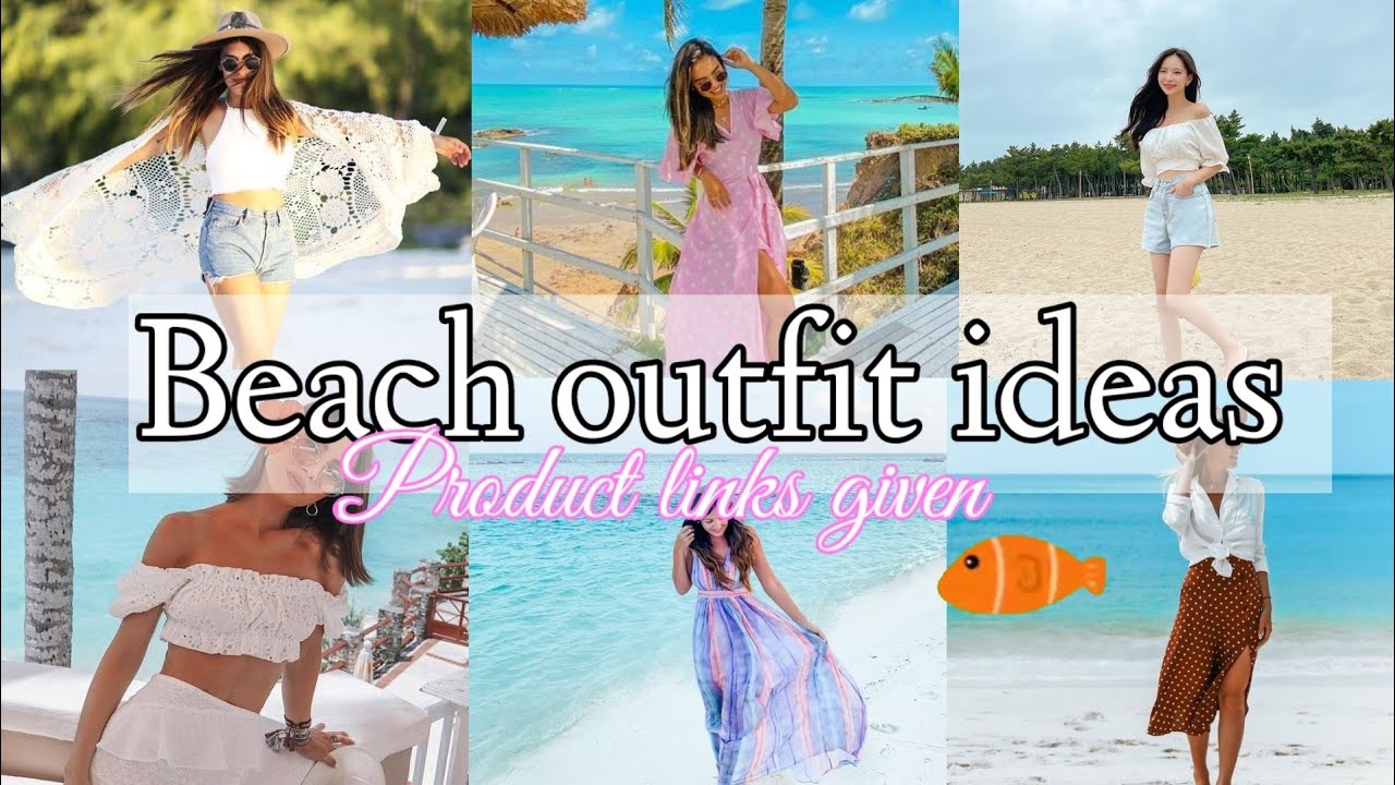Beach outfit ideas with names/Summer vacation outfit ideas/Beach wear outfits for girls women ladies