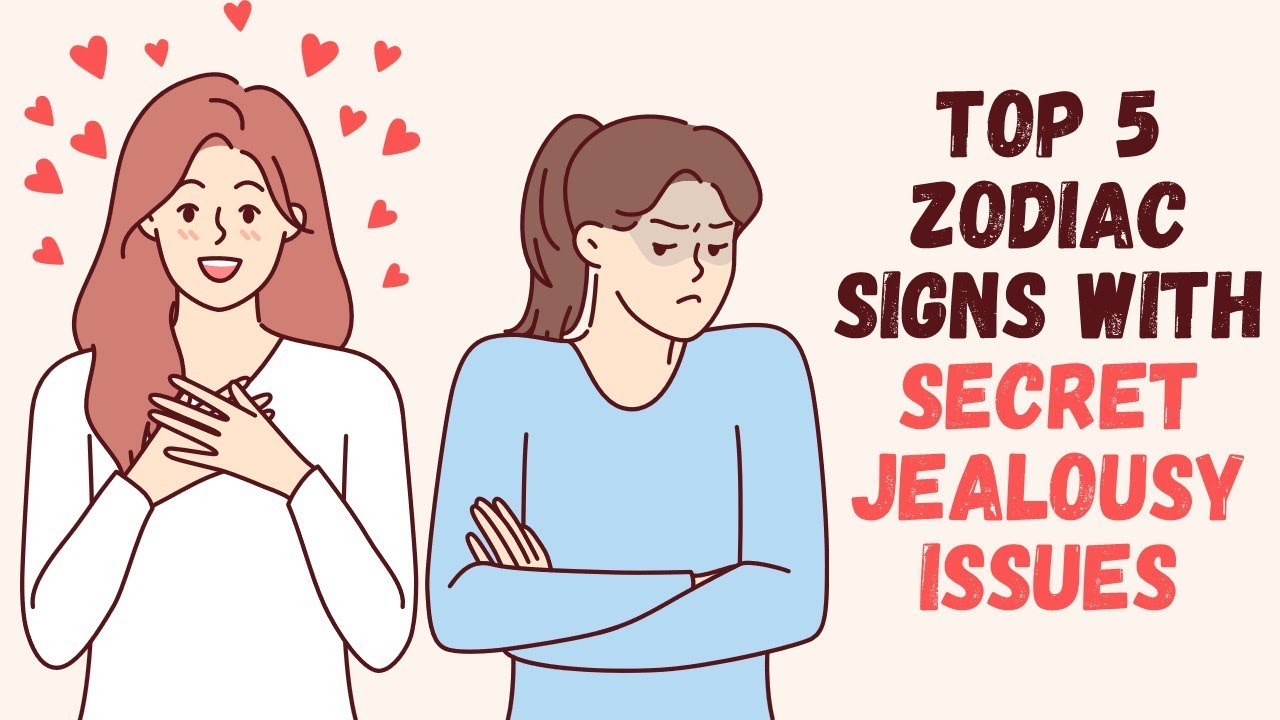 Top 5 Zodiac Signs With Secret Jealousy Issues