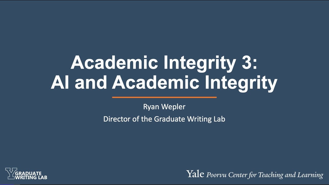 Academic Integrity 3: AI and Academic Integrity