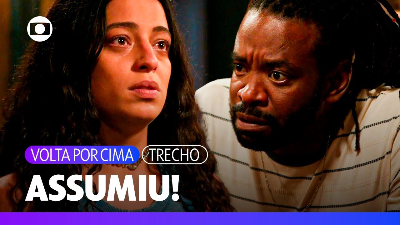 Cac&aacute; assume para J&atilde;o que est&aacute; gr&aacute;vida e diz estar com medo de ser m&atilde;e! | Volta Por Cima | TV Globo