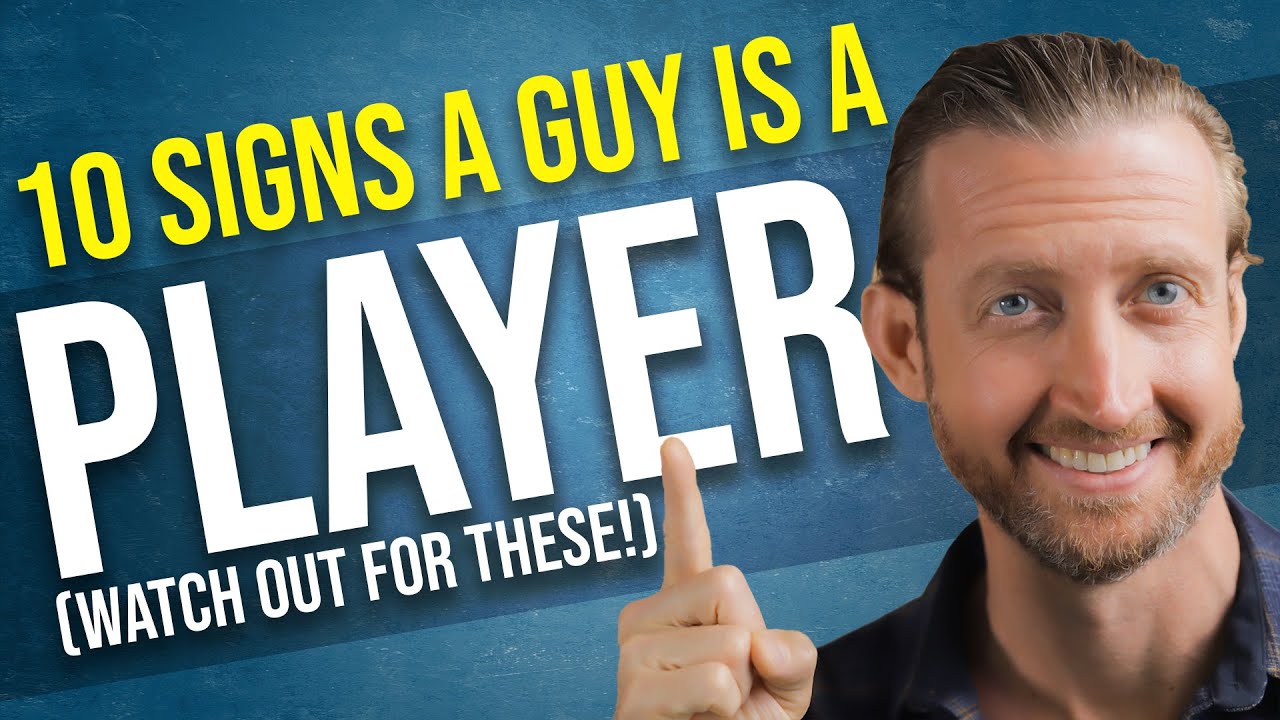 10 Signs that a Guy is a Player (watch out for these!)