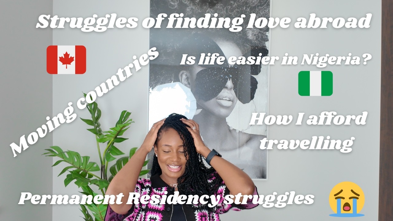 Is life easier abroad🇨🇦 or home🇳🇬? + Finding a partner abroad + Changes in immigration policies + PR