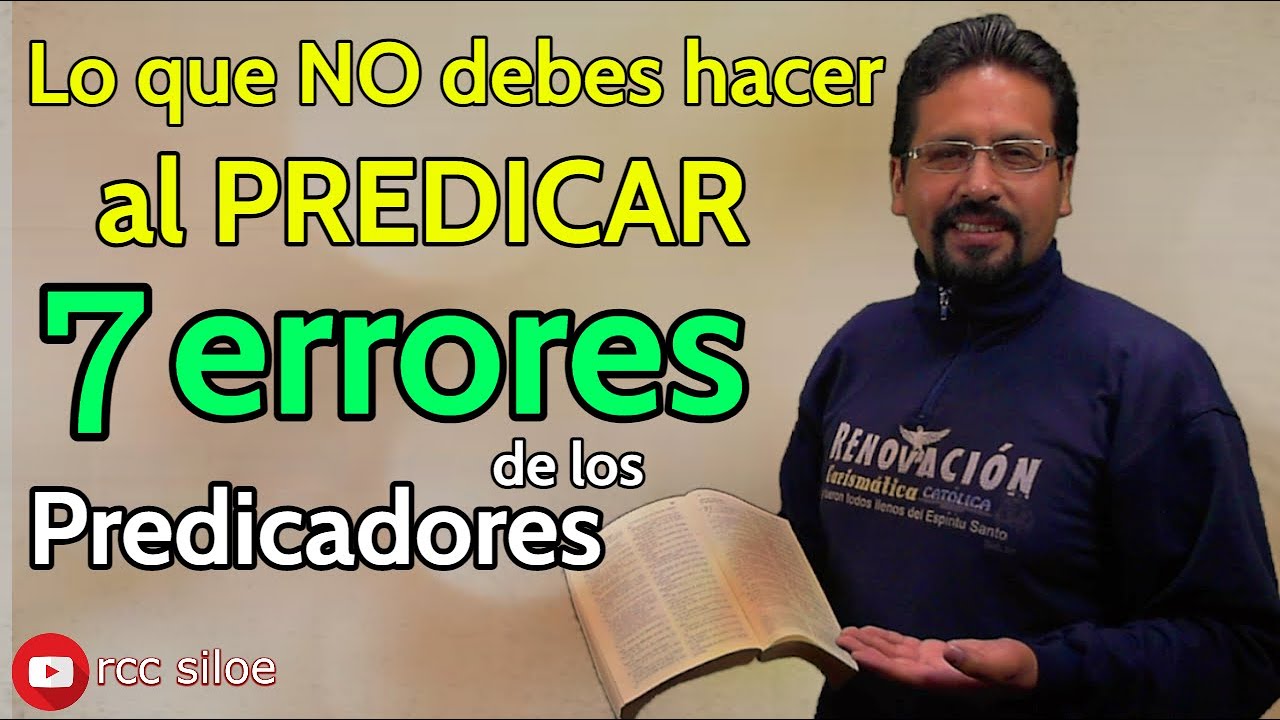 7 Errores al Momento de la Predicación 