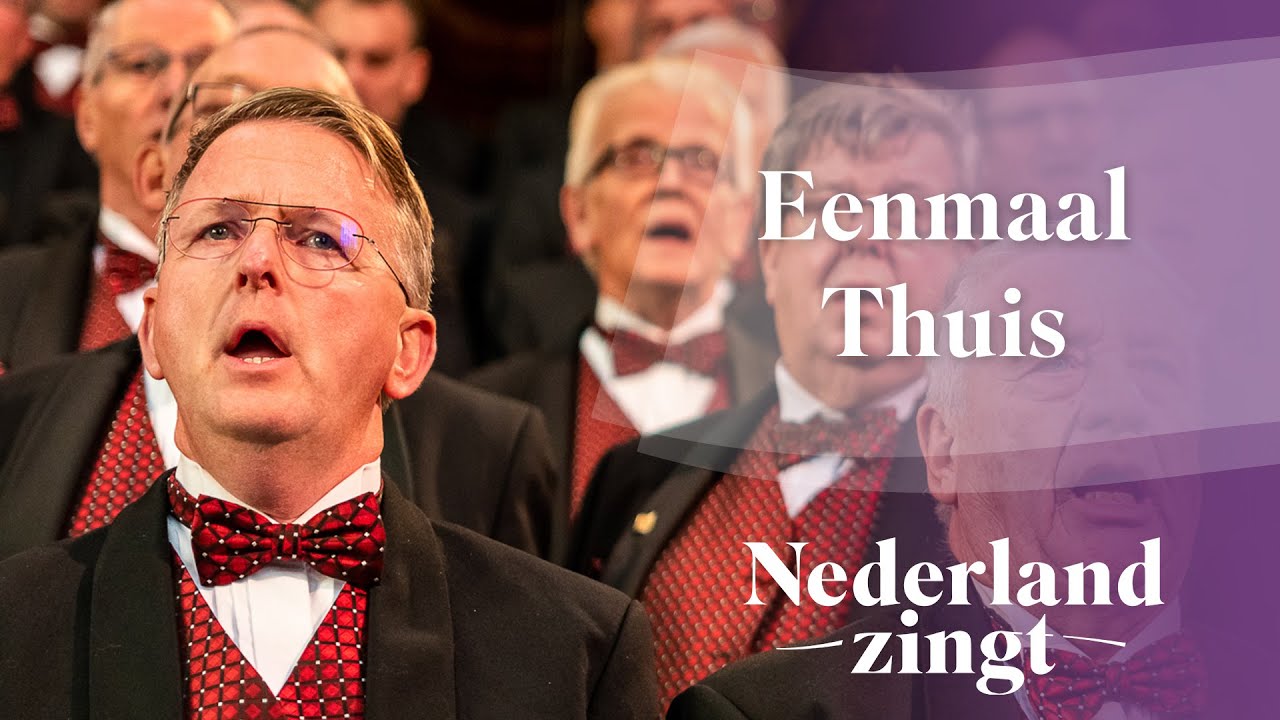 Eenmaal thuis - Nederland Zingt