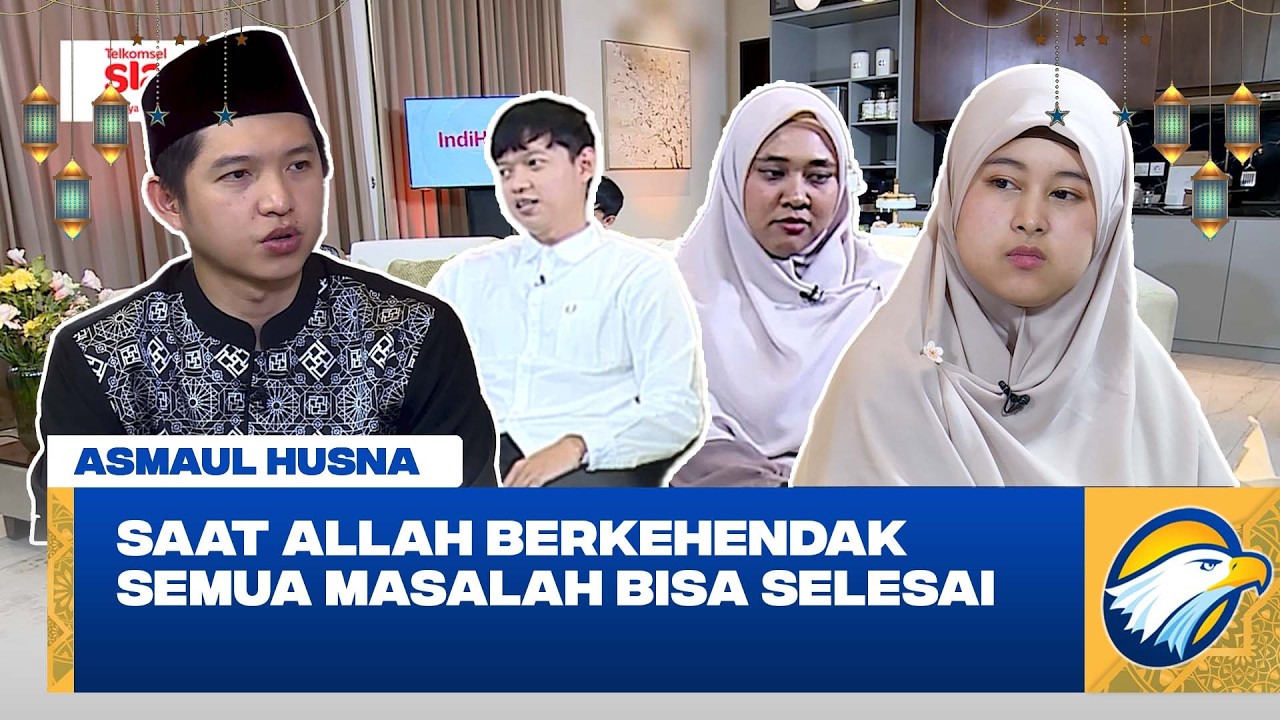 [FULL]  ASMAUL HUSNA - Allah Lebih Besar Dari Masalah Kita