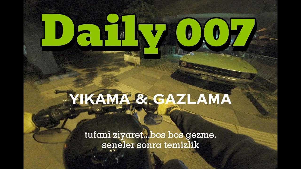 Daily 007 / Yikama & Gazlama