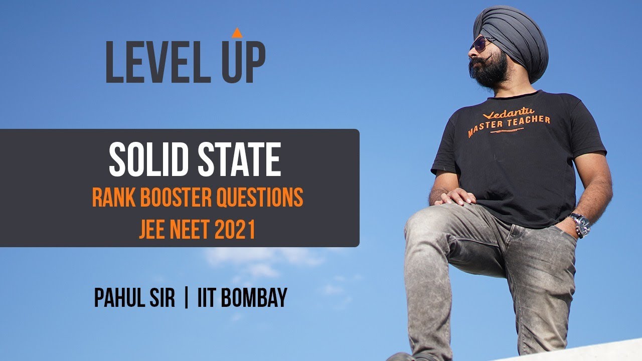 Solid State - Rank Boosting Questions - Level UP - JEE NEET 2021 | Pahul Sir