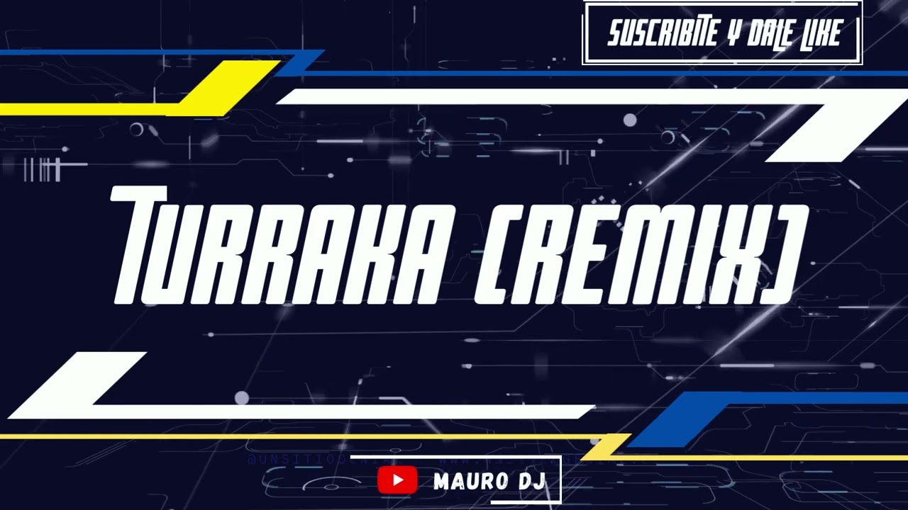 Turraka 2 (REMIX) Mauro Dj Ft. Braian DeeJay