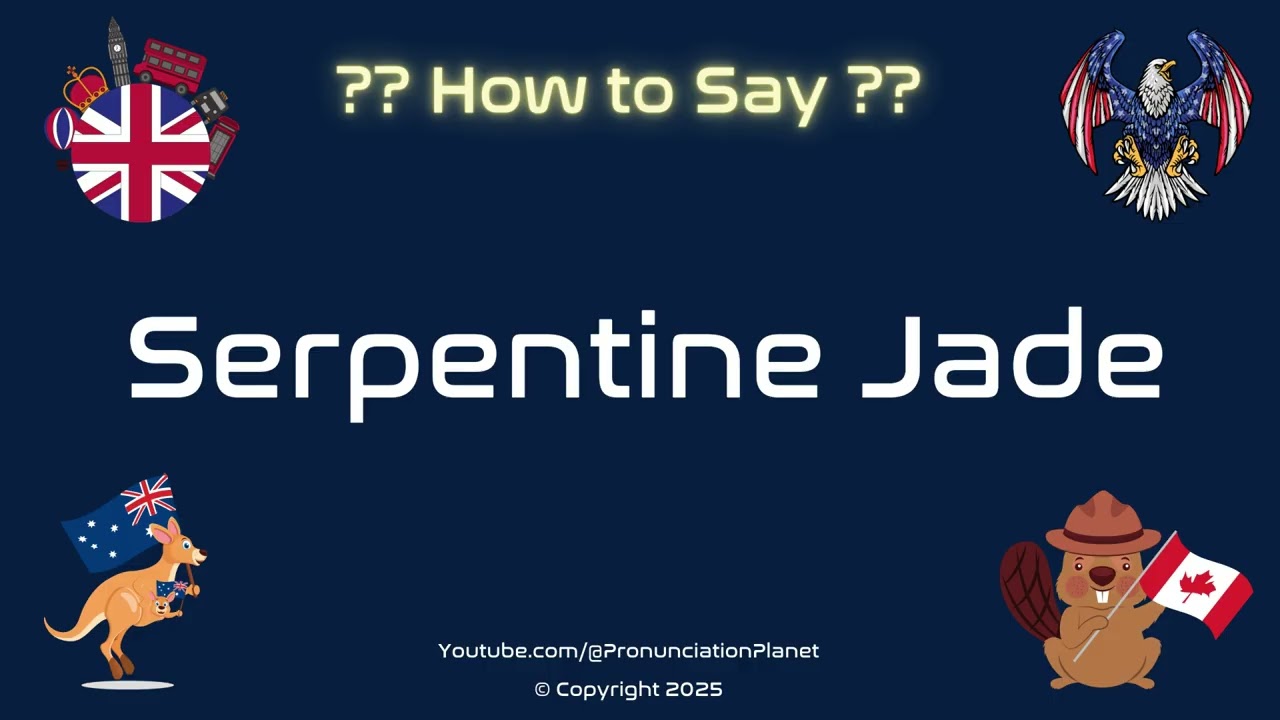 🪨 💚 How to Pronounce Serpentine Jade? (CORRECTLY) | Pronunciation Planet