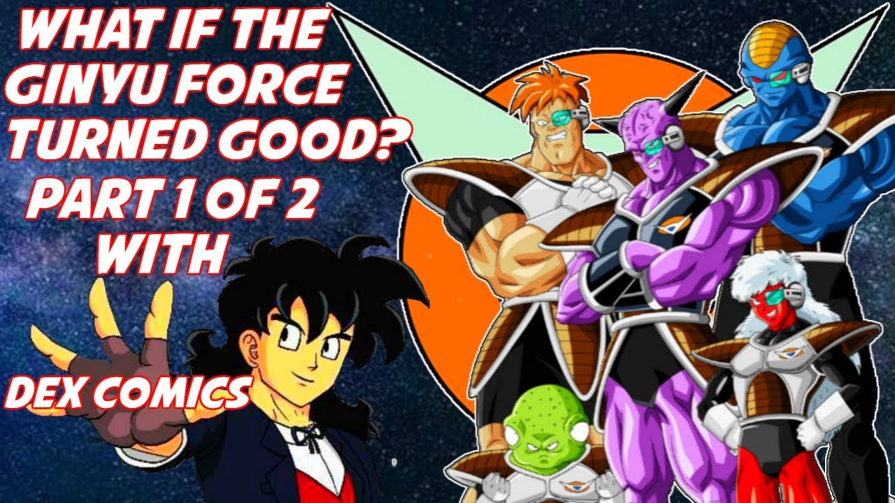 What If The Ginyu Force Turned Good? Part 1 | Ft. @DexComics