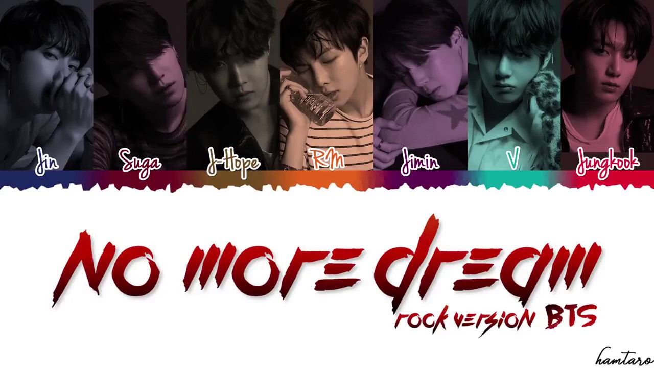 BTS 방탄소년단   NO MORE DREAM Rock Ver  Lyrics Color Coded Han Rom Eng
