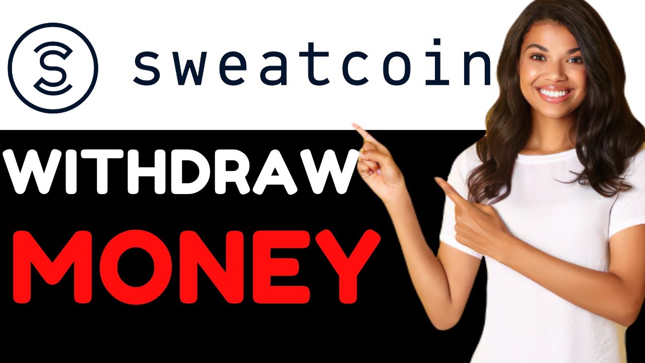 How To Withdraw Money From Sweatcoin (2024)