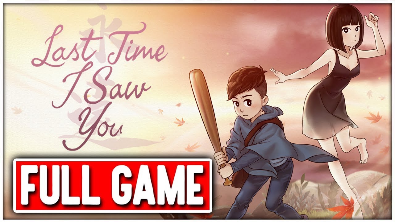 LAST TIME I SAW YOU Gameplay Walkthrough FULL GAME No Commentary + ENDING