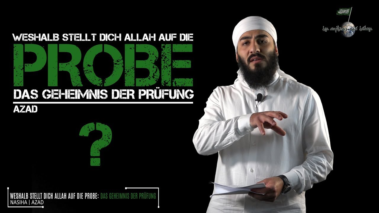 Nasiha ᴴᴰ┇Weshalb stellt mich Allah auf die Probe?┇Das Geheimnis der Prüfungen ┇Azad