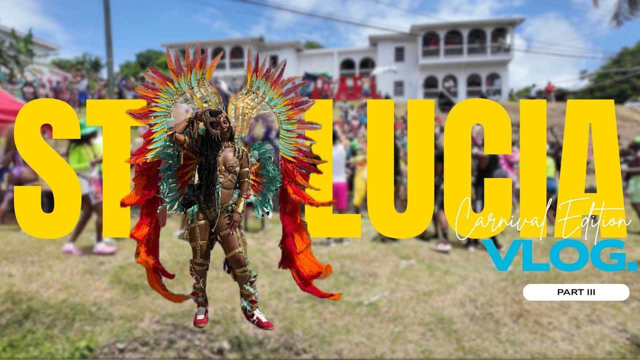St  Lucia Carnival Part III: Vibes, Energy, and Bacchanal on the Road!