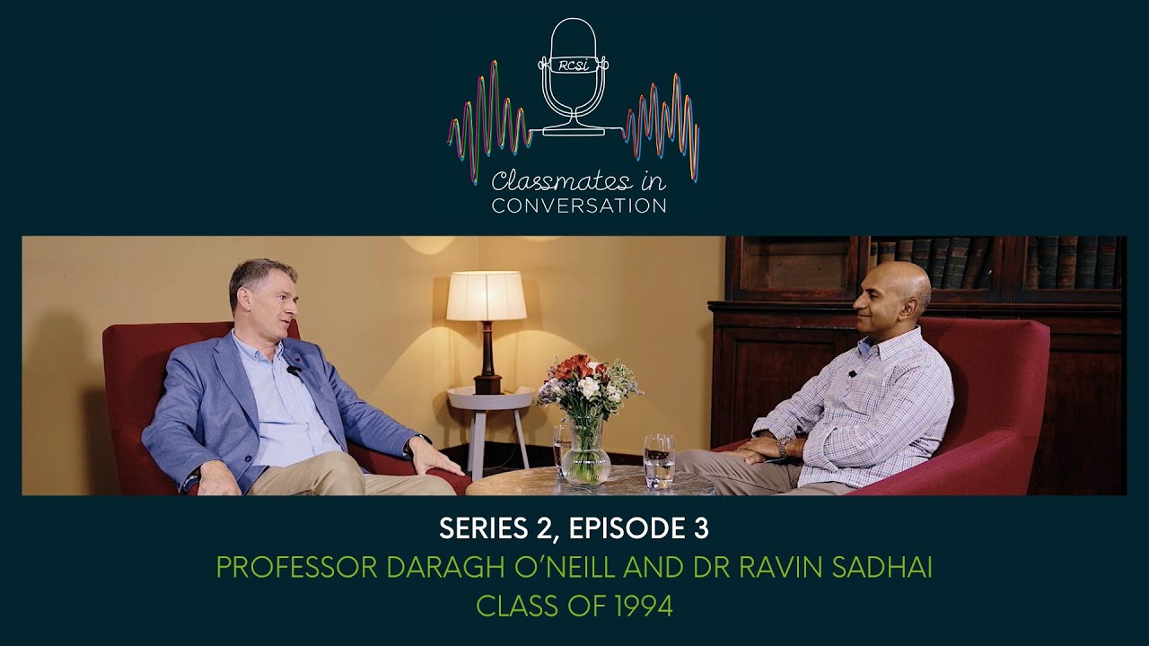 Classmates in Conversation S2: Prof Daragh O'Neill and Dr Ravin Sadhai, Class of 1994