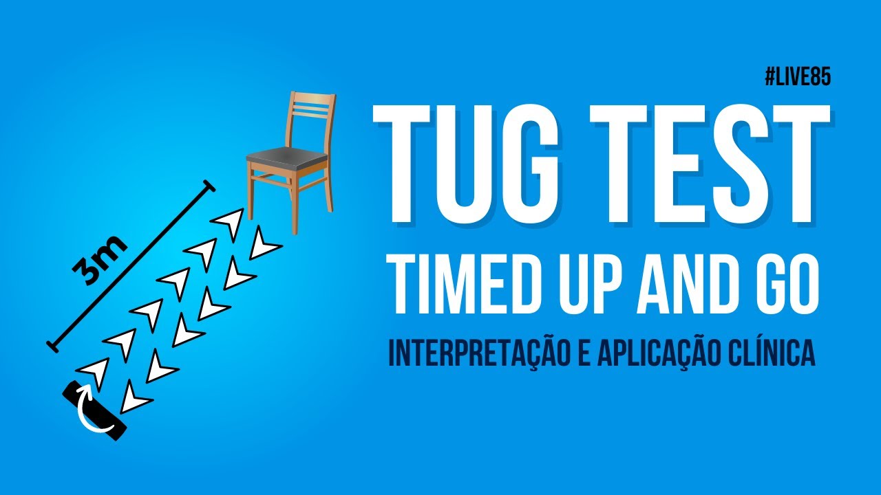 # Live 85 | Timed Up an Go - TUG TEST - Execução, interpretação e aplicação na prática clínica