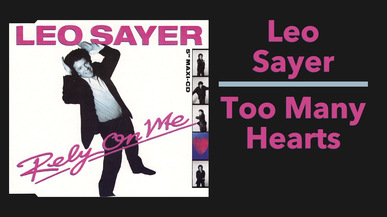 Leo Sayer – Too Many Hearts