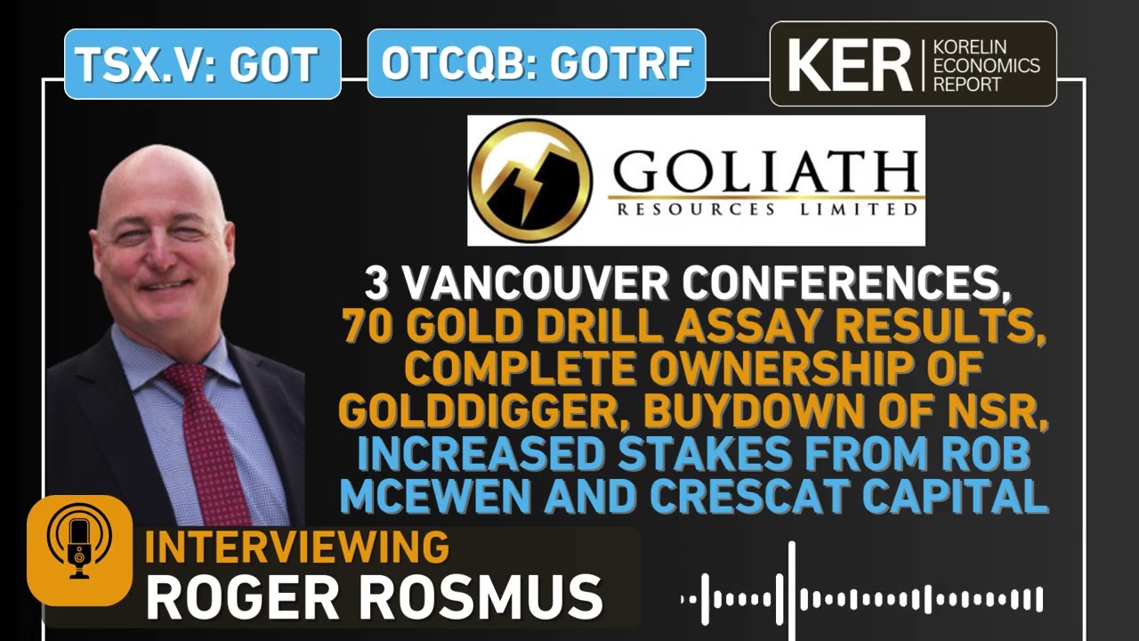 Goliath Resources–70 Gold Drill Assays, 100% Golddigger Ownership, NSR Buydown & Strategic Investors