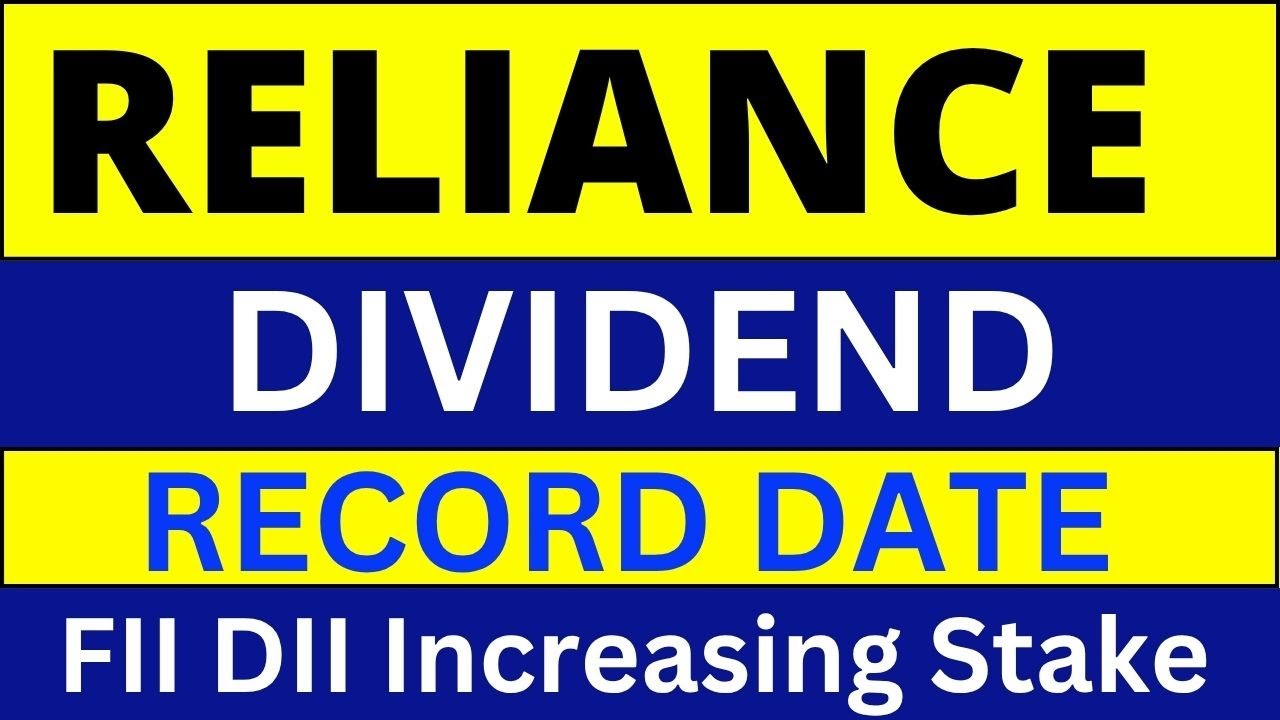 Reliance Industries Dividend I Reliance DIVIDEND RECORD DATE i Reliance Industries share latest news