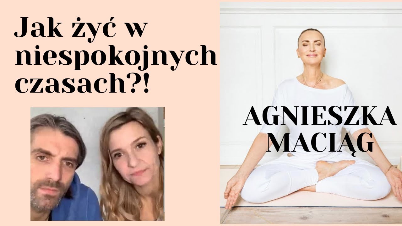Jak żyć w niespokojnych czasach - Agnieszka Maciąg i Dowbory Be Happy EXTRA
