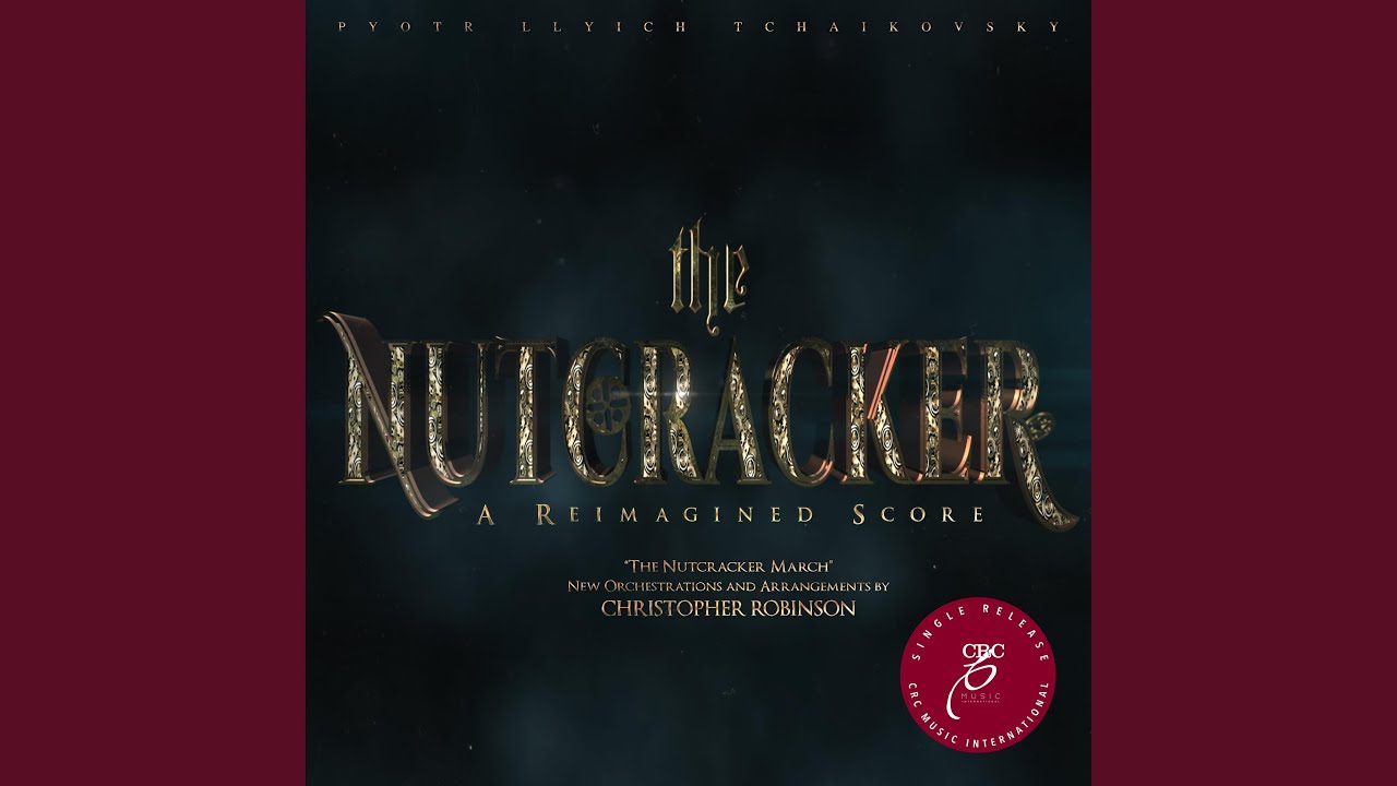 The Nutcracker March (Reimagined)