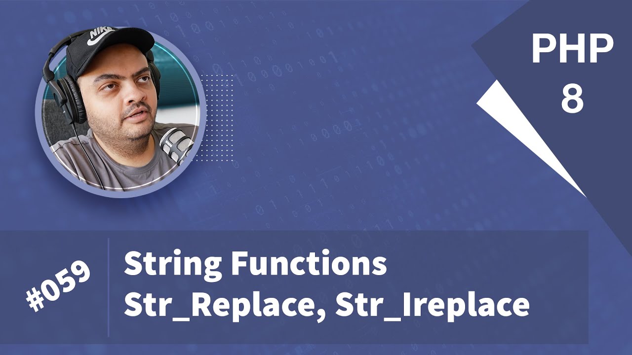 Learn PHP 8 In Arabic 2022 - #059 - String Functions - str_replace str_ireplace