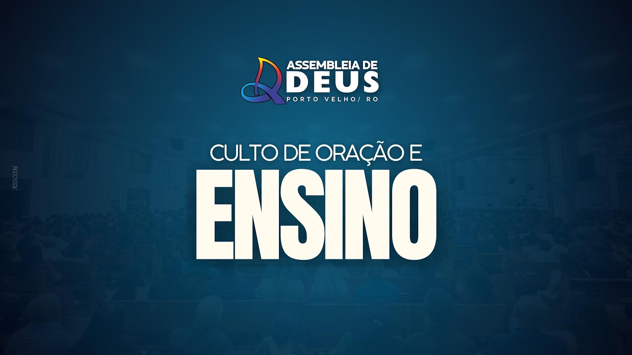 CULTO DE ORAÇÃO E ENSINO  - ASSEMBLEIA DE DEUS PORTO VELHO - RO 19/01/2026
