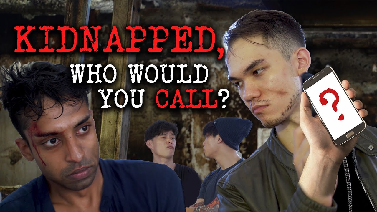 Kidnapped, Who Would You Call?