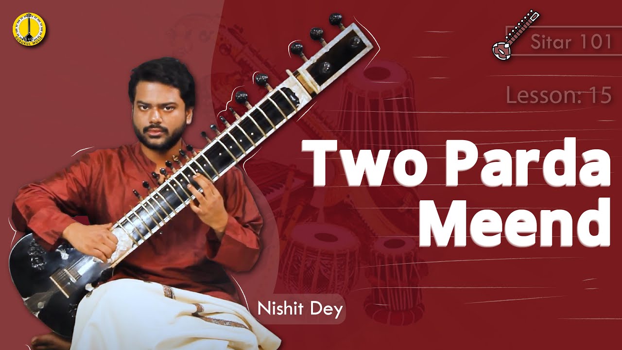 Two Parda Meend on Sitar - Nishit Dey | Sitar Lesson : 15 | English | Gurukul Music