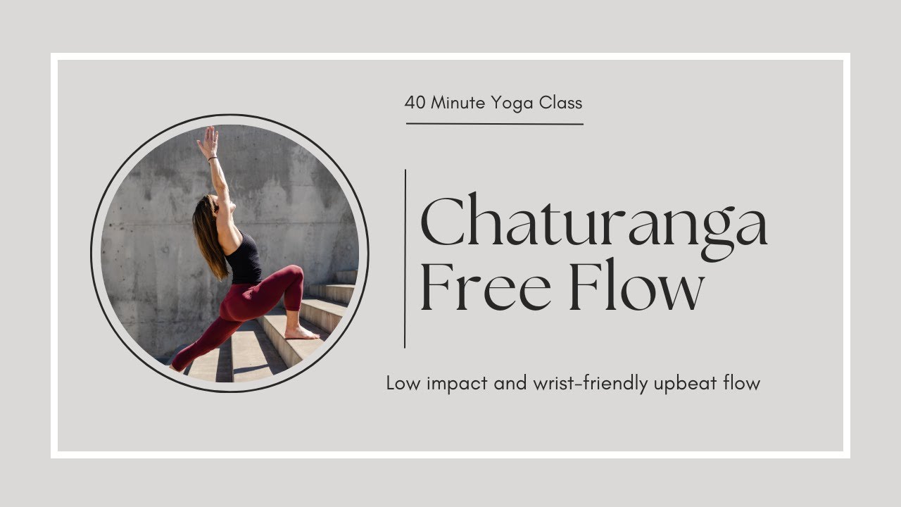 Chaturanga Free Flow | 40 Minute Yoga Class | Upbeat Vinyasa