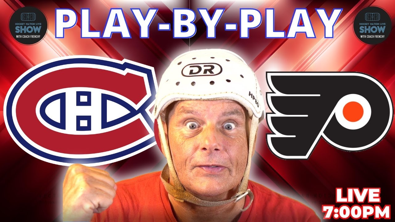 LIVE: Montreal Canadiens vs Philadelphia Flyers | Play by Play & Reaction