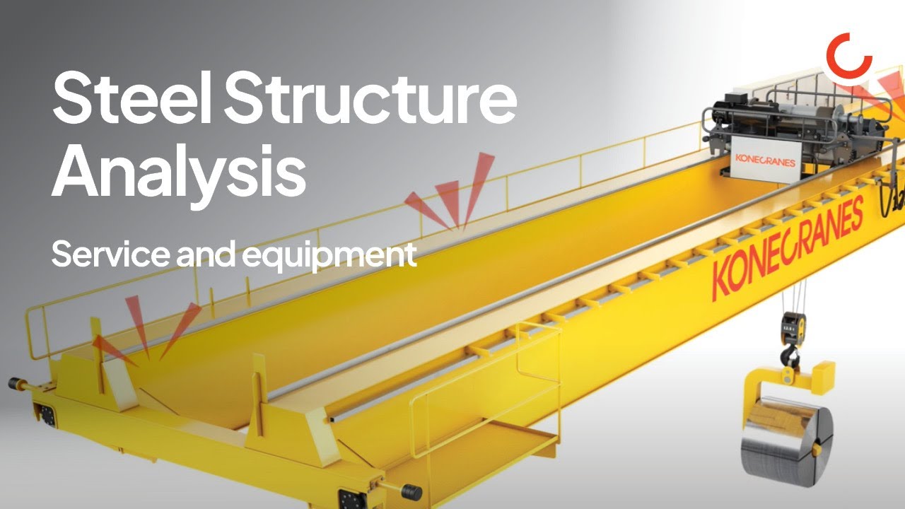 Konecranes Steel Structure Analysis - Know the condition of the steel structures of your crane