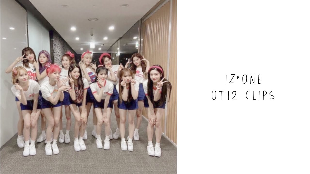 IZ*ONE ot12 Clips
