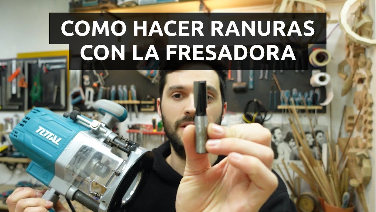 Como hacer ranuras con la fresadora